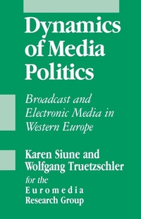 Enlarge image Cover: Dynamics of Media Politics - SAGE Publications Inc