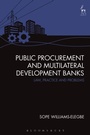 Cover: Public Procurement and Multilateral Development Banks - Hart Publishing