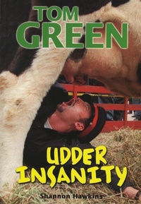 Abbildung von: Tom Green Udder Insanity - ECW Press,Canada
