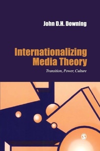Enlarge image Cover: Internationalizing Media Theory - SAGE Publications Inc