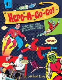 Enlarge image Cover: Hero-A-Go-Go - TwoMorrows Publishing