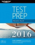 Cover: Private Pilot Test Prep 2016 - Aviation Supplies & Academics Inc