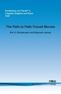 Cover: The Path to Path-Traced Movies - now publishers Inc