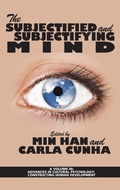 Cover: The Subjectified and Subjectifying Mind - Information Age Publishing
