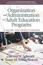 Cover: Organization and Administration of Adult Education Programs - Information Age Publishing