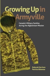 Enlarge image Cover: Growing Up in Armyville - Wilfrid Laurier University Press