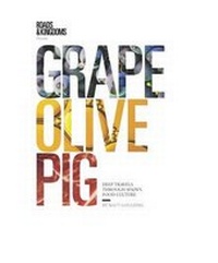 Abbildung von: Grape, Olive, Pig - Hardie Grant Books