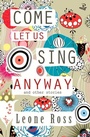 Cover: Come Let Us Sing Anyway - Peepal Tree Press Ltd