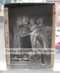 Enlarge image Cover: Tribing and Untribing the Archive, Volume 1 - University of KwaZulu-Natal Press