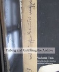 Cover: Tribing and Untribing the Archive, Volume 2 - University of KwaZulu-Natal Press