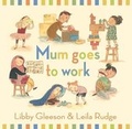 Cover: Mum Goes to Work - Walker Books Australia