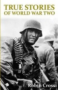 Cover: True Stories of World War II - Thistle Publishing
