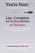 Cover: You're Next: Lies, Corruption and the Dirty Business of Vaccines - Rowanvale Books