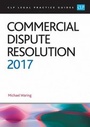 Cover: Commercial Dispute Resolution 2017 - College of Law Publishing
