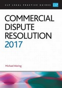 Enlarge image Cover: Commercial Dispute Resolution 2017 - College of Law Publishing