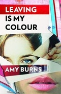 Cover: Leaving Is My Colour - Freight Books