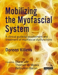 Abbildung von: Mobilizing the Myofascial System - Handspring Publishing Limited