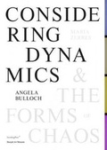 Cover: Angela Bulloch, Maria Zerres - Considering Dynamics and the Forms of Chaos - Sternberg Press