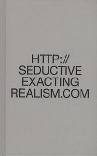 Enlarge image Cover: Seductive Exacting Realism - Sternberg Press