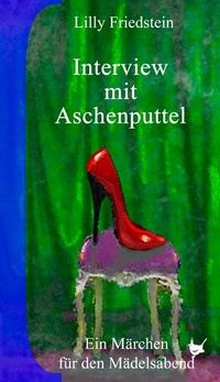 Enlarge image Cover: Interview mit Aschenputtel - Größenwahn Verlag