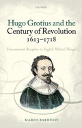 Cover: Hugo Grotius and the Century of Revolution, 1613-1718 - Oxford University Press
