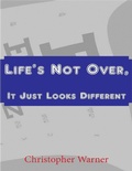 Cover: Life's Not Over, It Just Looks Different - Lulu.com