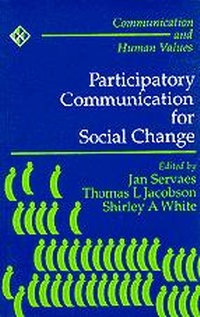 Enlarge image Cover: Participatory Communication for Social Change - SAGE Publications Inc