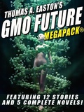 Cover: Thomas A. Easton's GMO Future MEGAPACK&reg; - Wildside Press