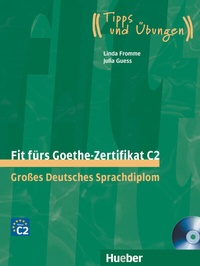 Abbildung von: Fit fürs Goethe-Zertifikat C2 - Hueber Verlag