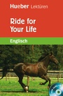 Cover: Ride for Your Life - Hueber Verlag