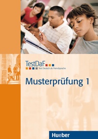 Abbildung von: TestDaF Musterprüfung 1 - Hueber Verlag