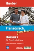 Cover: Franz&ouml;sisch ganz leicht H&ouml;rkurs f&uuml;r Fortgeschrittene - Hueber Verlag