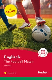 Enlarge image Cover: The Football Match - Hueber Verlag
