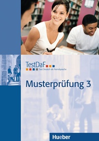 Abbildung von: TestDaF Musterprüfung 3 - Hueber Verlag