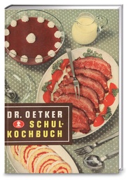 Abbildung von: Schulkochbuch - Reprint 1952 - Dr. Oetker - ein Verlag der Edel Verlagsgruppe