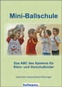 Cover: Mini-Ballschule - Hofmann-Verlag