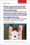 Cover: Erbengemeinschaft: Verwaltung - Auseinandersetzung - Ausgleichung - Walhalla
