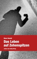 Cover: Das Leben auf Zehenspitzen - Justus-von-Liebig-Verlag
