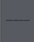 Cover: Konstruktiv-konkrete Kunst in der DDR - Xenomoi Verlag