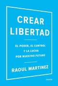 Bild: Crear libertad : el poder, el control y la lucha por nuestro futuro - Ediciones Paid&oacute;s Ib&eacute;rica
