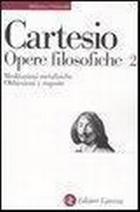 Abbildung von: Meditazioni metafisiche-Obbiezioni e risposte - Biblioteca universale Laterza;Laterza