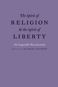 Cover: The Spirit of Religion and the Spirit of Liberty - University of Chicago Press