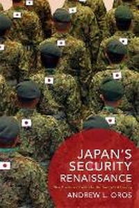 Enlarge image Cover: Japan's Security Renaissance - Columbia University Press