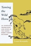 Cover: Taming the Wild Horse - Columbia University Press