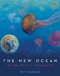 Cover: The New Ocean: The Fate of Life in a Changing Sea - Knopf Books for Young Readers