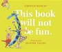 Cover: This Book Will Not Be Fun - Random House Books for Young Readers