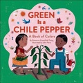 Cover: Green Is a Chile Pepper - Turtleback Books