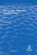 Cover: Farm Incomes, Wealth and Agricultural Policy - Routledge
