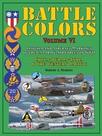 Abbildung von: Battle Colors: Insignia and Aircraft Markings of the U.S. Army Air Forces in WWII - Schiffer Publishing Ltd
