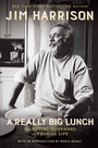 Cover: A Really Big Lunch - Grove Press / Atlantic Monthly Press